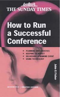 How to Run a Successful Conference Серия: Creating Success Series инфо 10104n.