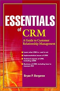 Essentials of CRM: A Guide to Customer Relationship Management (Essentials Series) ISBN 0471206032 инфо 11555n.