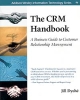 The CRM Handbook: A Business Guide to Customer Relationship Management Серия: Addison-Wesley Information Technology Series инфо 11577n.