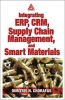 Integrating ERP, CRM, Supply Chain Management, and Smart Materials Издательство: AUERBACH, 2001 г Мягкая обложка, 448 стр ISBN 0849310768 инфо 11584n.