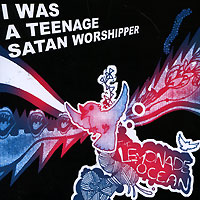 I Was A Teenage Satan Worshipper The Lemonade Ocean Формат: Audio CD (Jewel Case) Дистрибьюторы: Концерн "Группа Союз", Gaea Records Россия Лицензионные товары инфо 1800h.